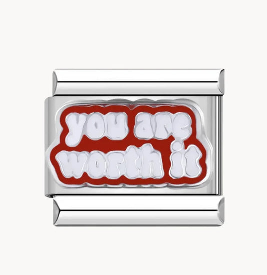 You Are Worth It